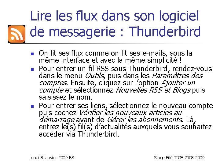 Lire les flux dans son logiciel de messagerie : Thunderbird n n n On