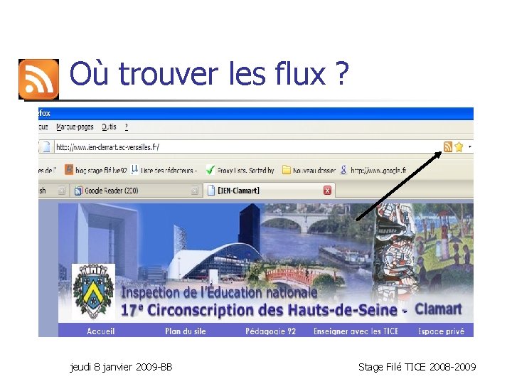 Où trouver les flux ? jeudi 8 janvier 2009 -BB Stage Filé TICE 2008
