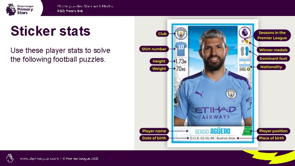 Sticker stats Use these player stats to solve the following football puzzles. 