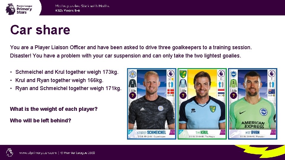 Car share You are a Player Liaison Officer and have been asked to drive