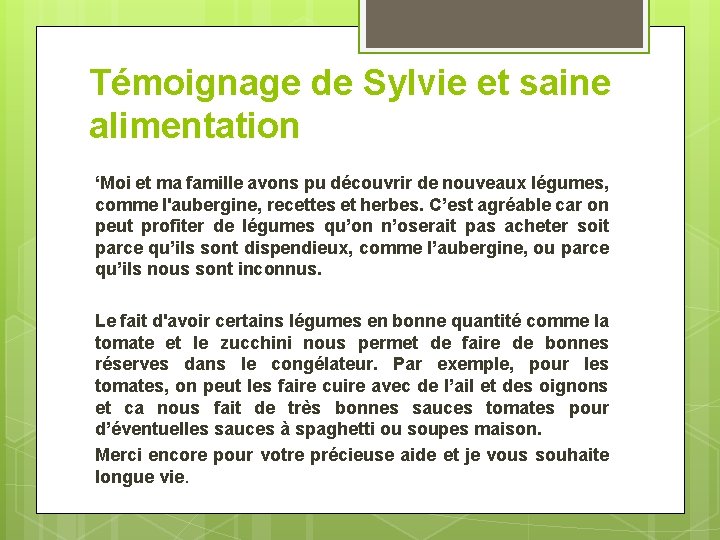 Témoignage de Sylvie et saine alimentation ‘Moi et ma famille avons pu découvrir de