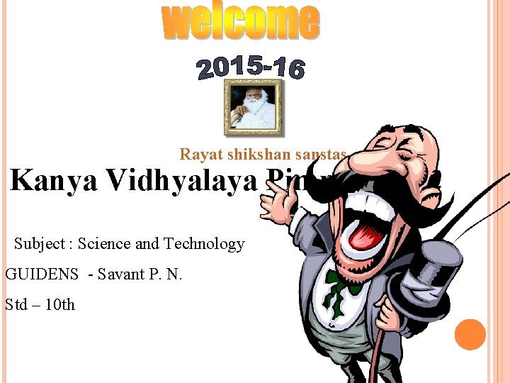Rayat shikshan sanstas Kanya Vidhyalaya Pimpri pune Subject : Science and Technology GUIDENS -