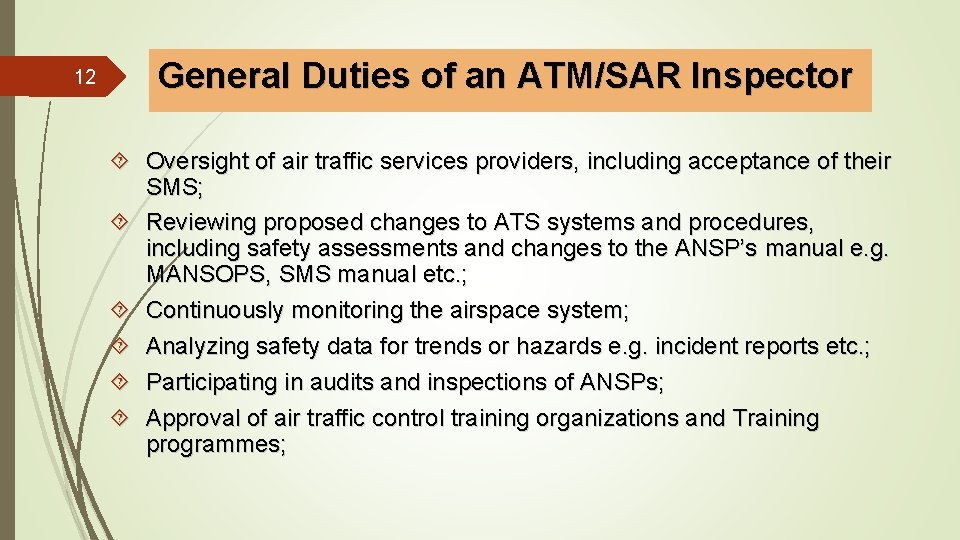 12 General Duties of an ATM/SAR Inspector Oversight of air traffic services providers, including