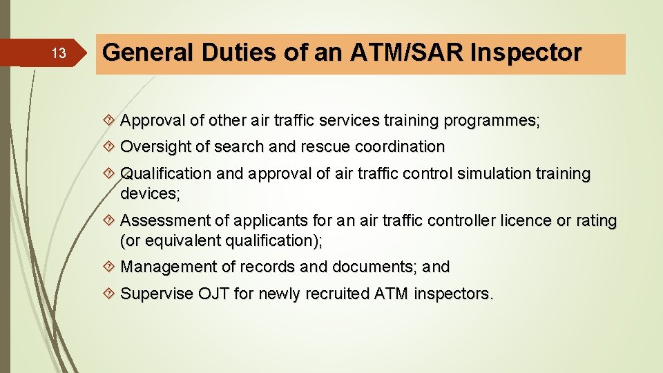 13 General Duties of an ATM/SAR Inspector Approval of other air traffic services training