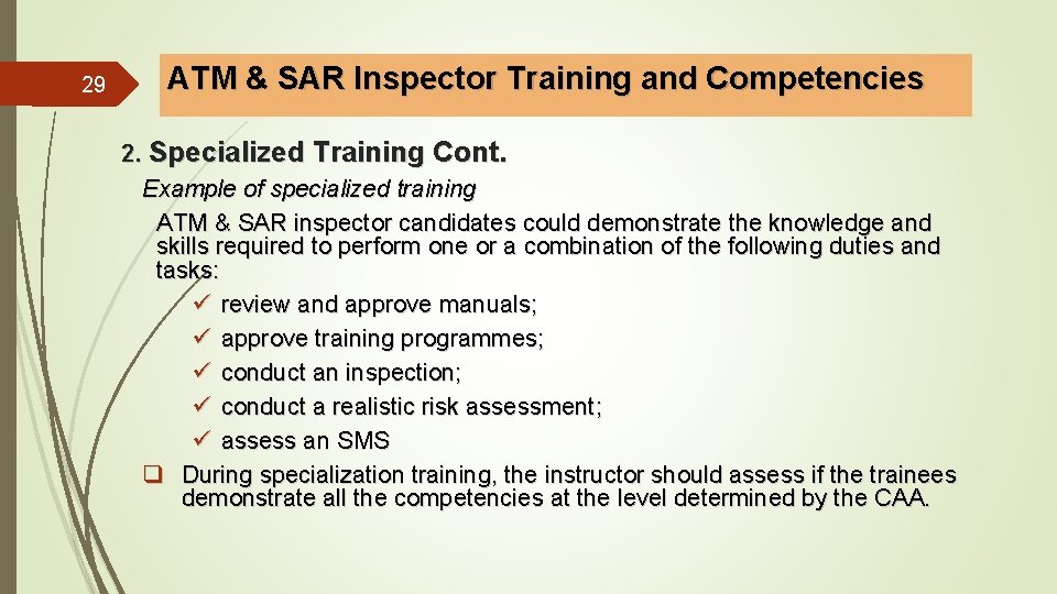 29 ATM & SAR Inspector Training and Competencies 2. Specialized Training Cont. Example of