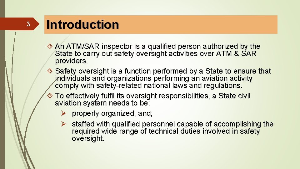 3 Introduction An ATM/SAR inspector is a qualified person authorized by the State to