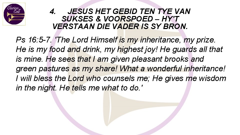 4. JESUS HET GEBID TEN TYE VAN SUKSES & VOORSPOED – HY'T VERSTAAN DIE