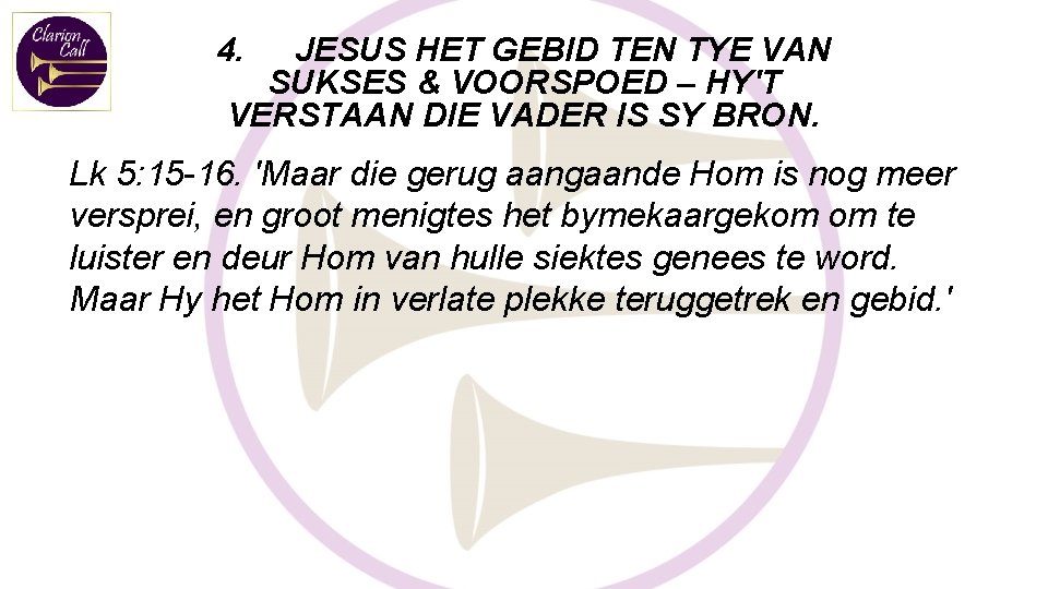 4. JESUS HET GEBID TEN TYE VAN SUKSES & VOORSPOED – HY'T VERSTAAN DIE
