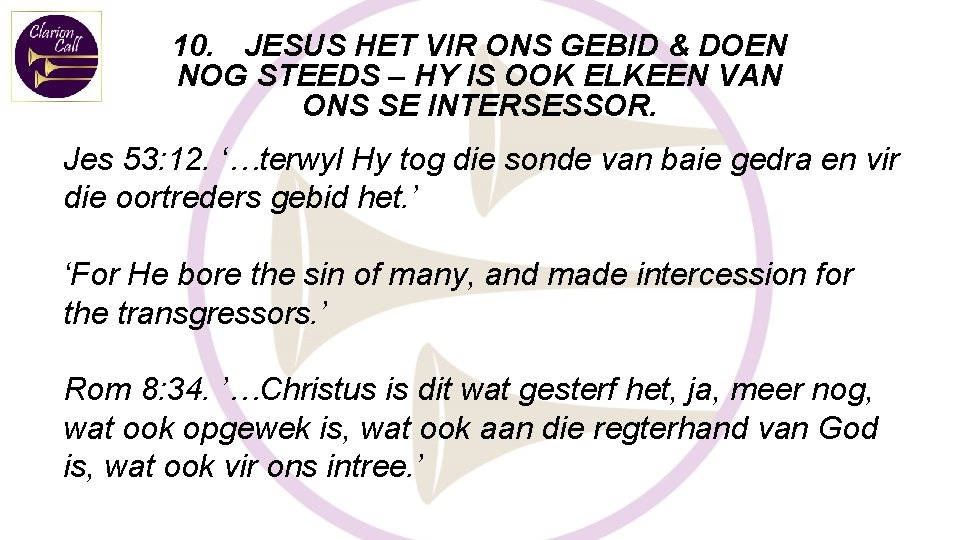 10. JESUS HET VIR ONS GEBID & DOEN NOG STEEDS – HY IS OOK