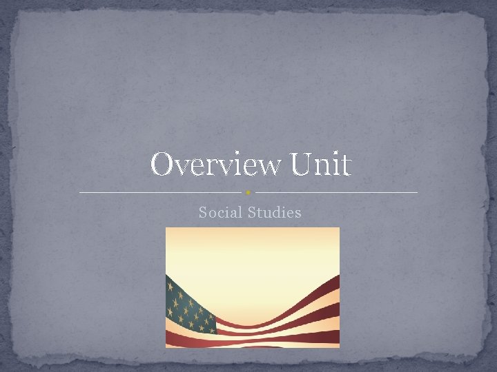 Overview Unit Social Studies 