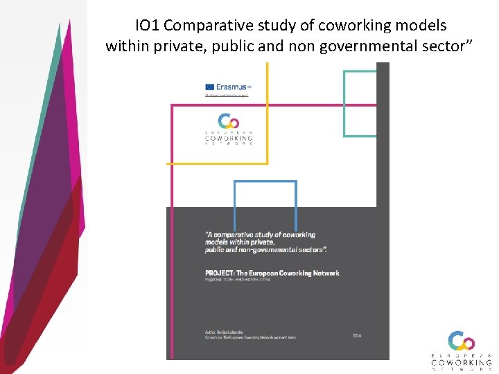 IO 1 Comparative study of coworking models within private, public and non governmental sector”
