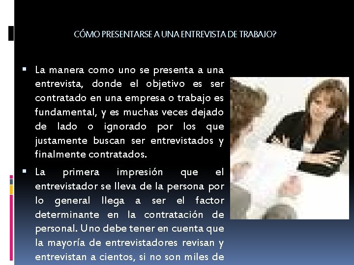 CÓMO PRESENTARSE A UNA ENTREVISTA DE TRABAJO? La manera como uno se presenta a