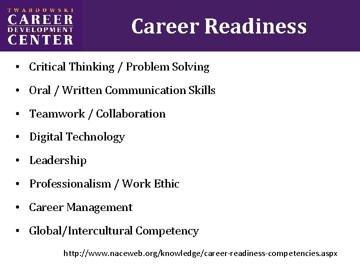 Career Readiness • Critical Thinking / Problem Solving • Oral / Written Communication Skills