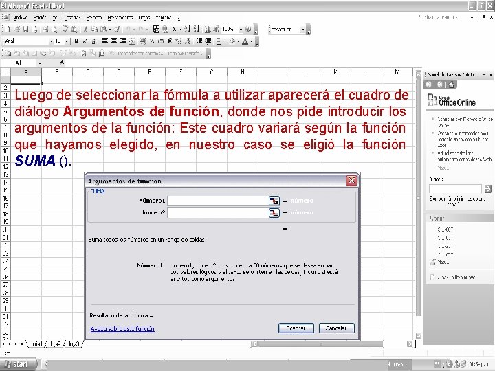 Luego de seleccionar la fórmula a utilizar aparecerá el cuadro de diálogo Argumentos de