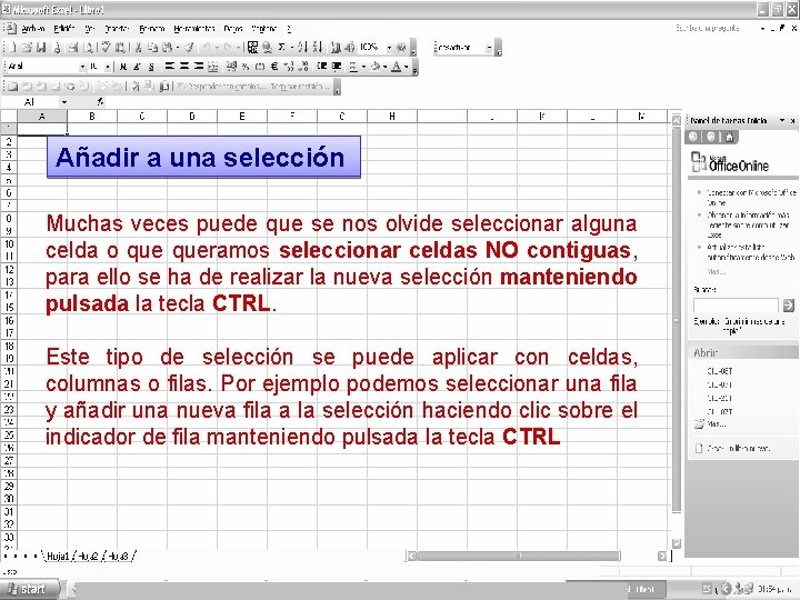 Añadir a una selección Muchas veces puede que se nos olvide seleccionar alguna celda