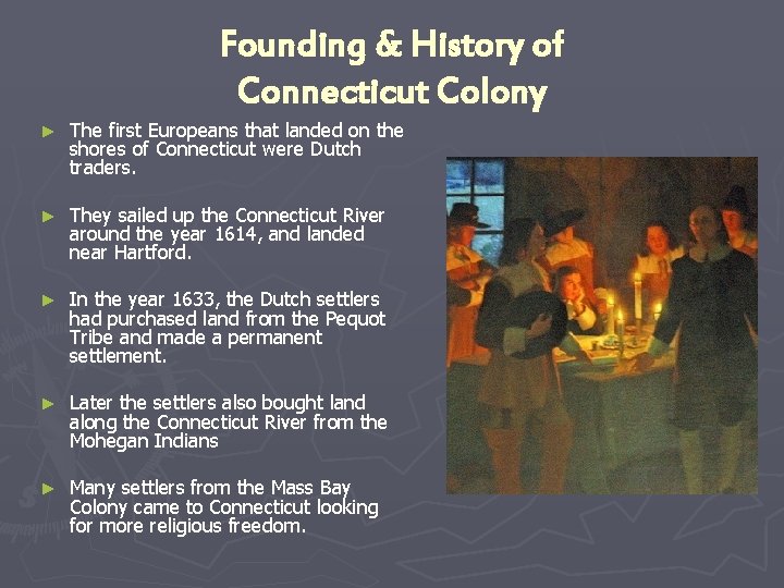 Founding & History of Connecticut Colony ► The first Europeans that landed on the