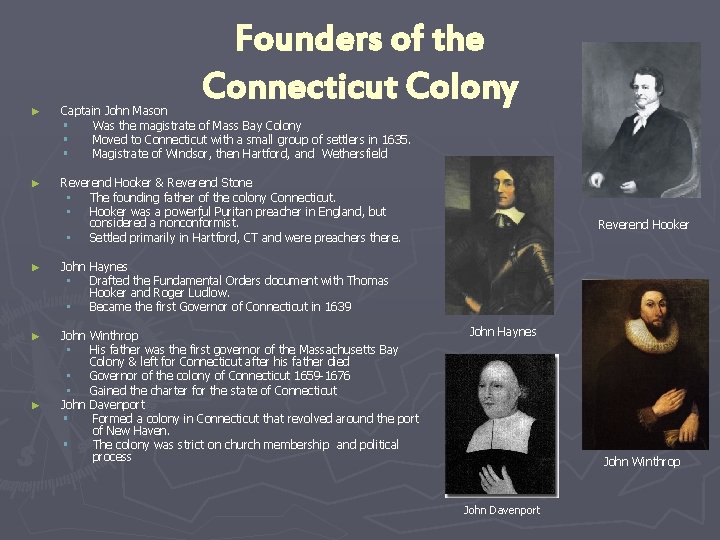 Founders of the Connecticut Colony ► Captain John Mason § Was the magistrate of