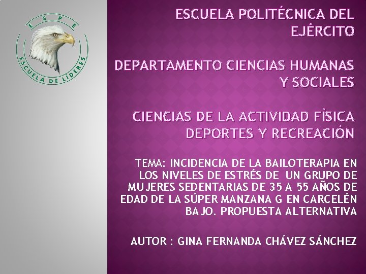 ESCUELA POLITÉCNICA DEL EJÉRCITO DEPARTAMENTO CIENCIAS HUMANAS Y SOCIALES CIENCIAS DE LA ACTIVIDAD FÍSICA