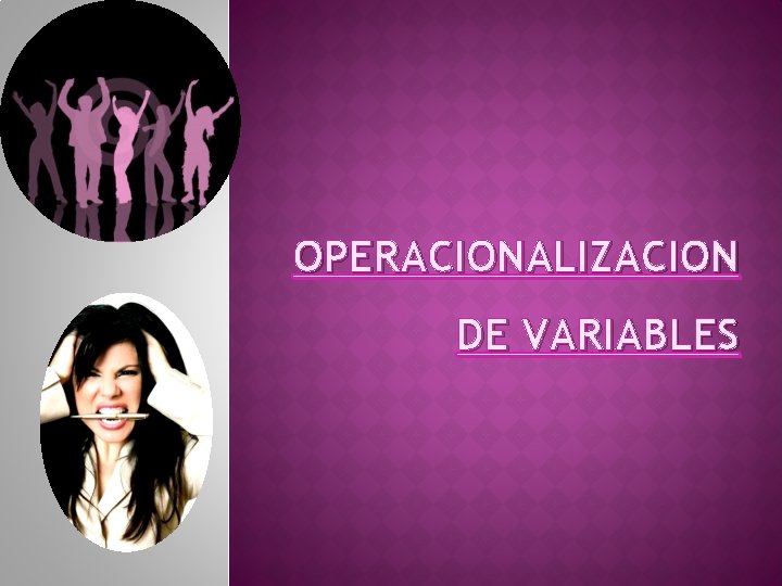 OPERACIONALIZACION DE VARIABLES 