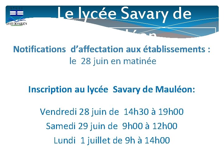 Le lycée Savary de Mauléon Notifications d’affectation aux établissements : le 28 juin en