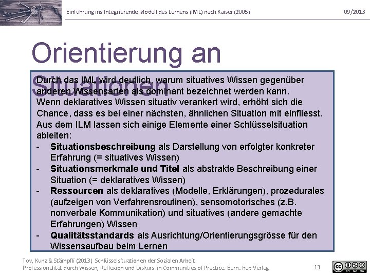 Einführung ins Integrierende Modell des Lernens (IML) nach Kaiser (2005) 09/2013 Orientierung an Situationen
