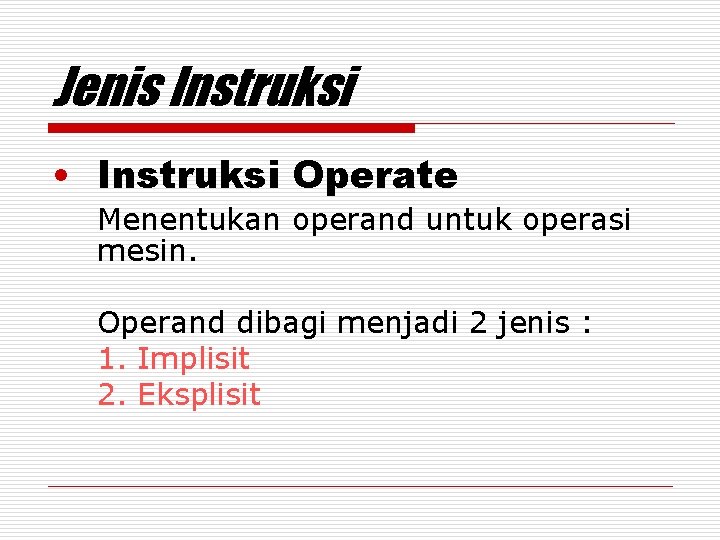 Tutorial Operasi Set Instruksi Karakteristik dan Fungsi Dalam melakukan prosesnya