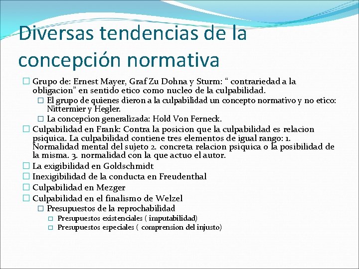 Diversas tendencias de la concepción normativa � Grupo de: Ernest Mayer, Graf Zu Dohna