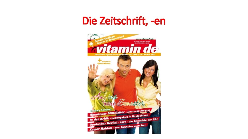 Die Zeitschrift, -en 