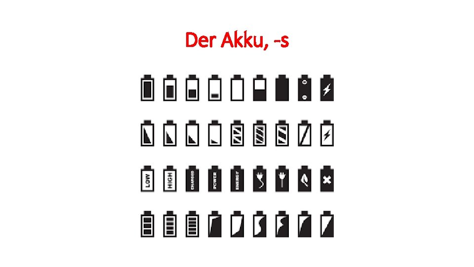 Der Akku, -s 