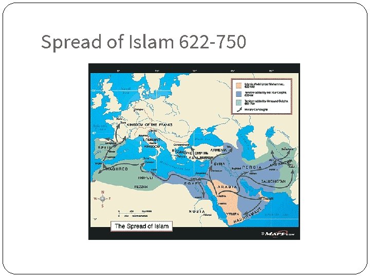 Spread of Islam 622 -750 