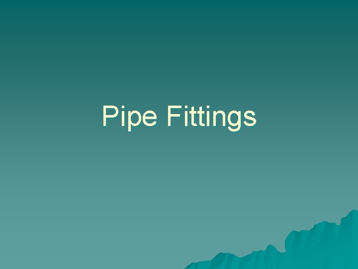 Pipe Fittings 