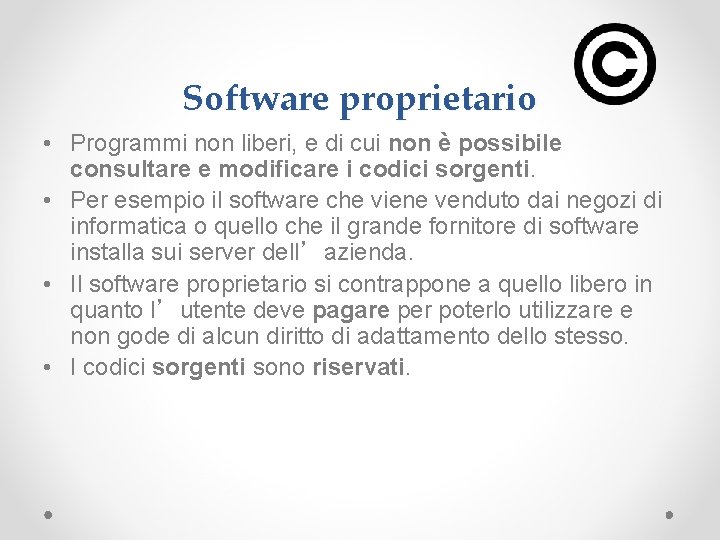 Software proprietario • Programmi non liberi, e di cui non è possibile consultare e