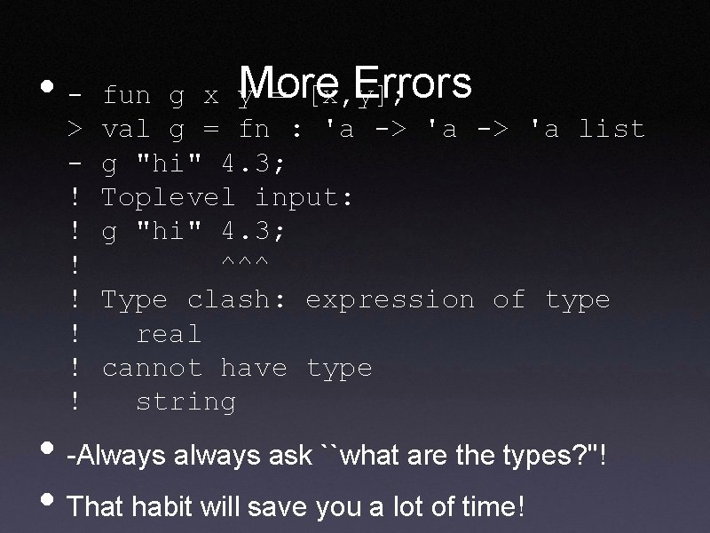  • > ! ! ! ! More Errors fun g x y =