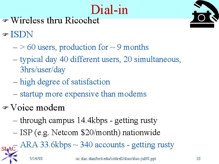 F Wireless Dial-in thru Ricochet F ISDN – > 60 users, production for ~