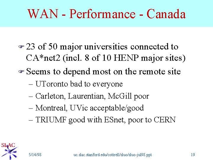 WAN - Performance - Canada F 23 of 50 major universities connected to CA*net