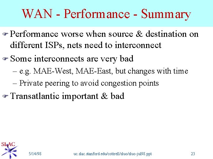 WAN - Performance - Summary F Performance worse when source & destination on different