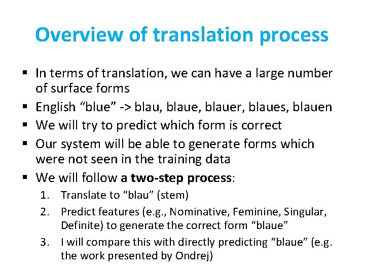 Overview of translation process § In terms of translation, we can have a large