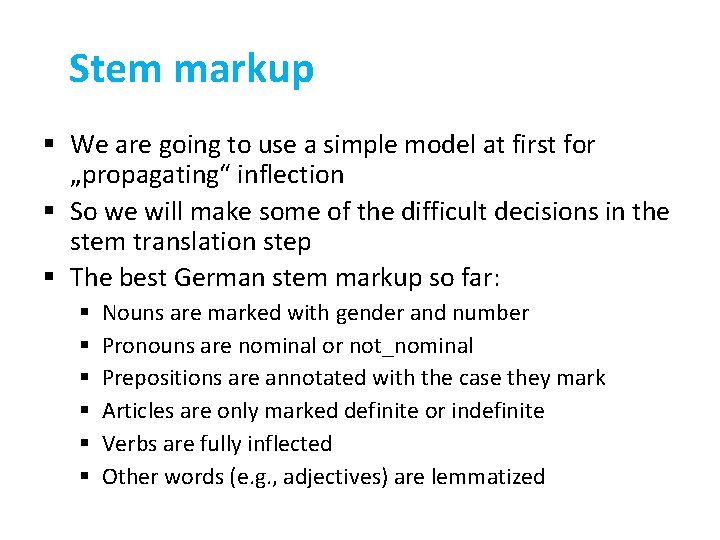 Stem markup § We are going to use a simple model at first for