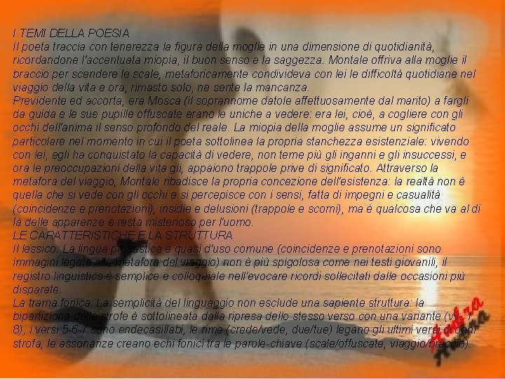 I TEMI DELLA POESIA Il poeta traccia con tenerezza la figura della moglie in