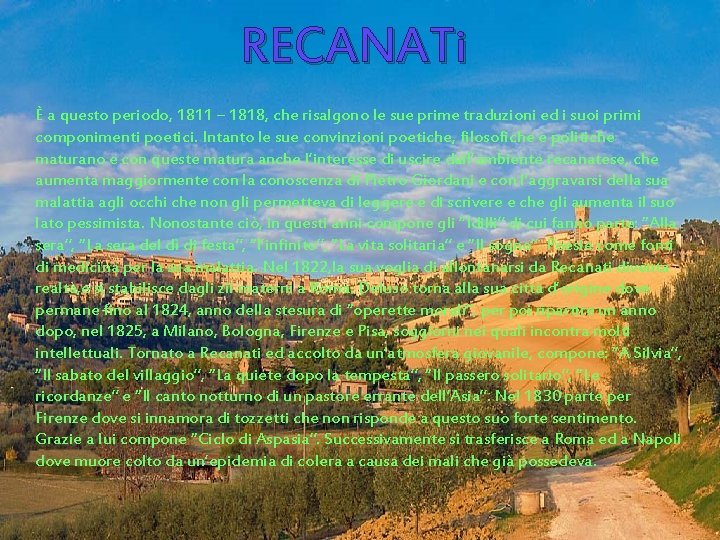 RECANATi È a questo periodo, 1811 – 1818, che risalgono le sue prime traduzioni