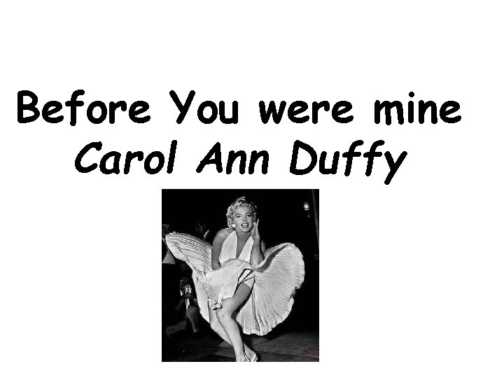 Before You were mine Carol Ann Duffy 