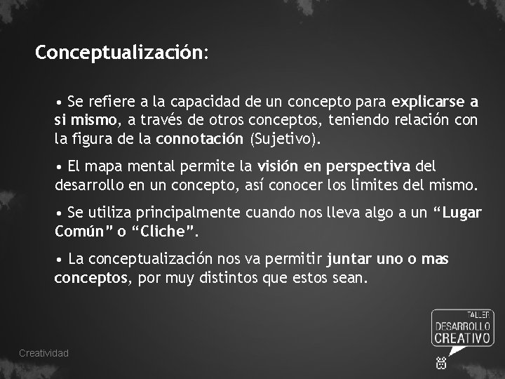 Conceptualización: • Se refiere a la capacidad de un concepto para explicarse a si