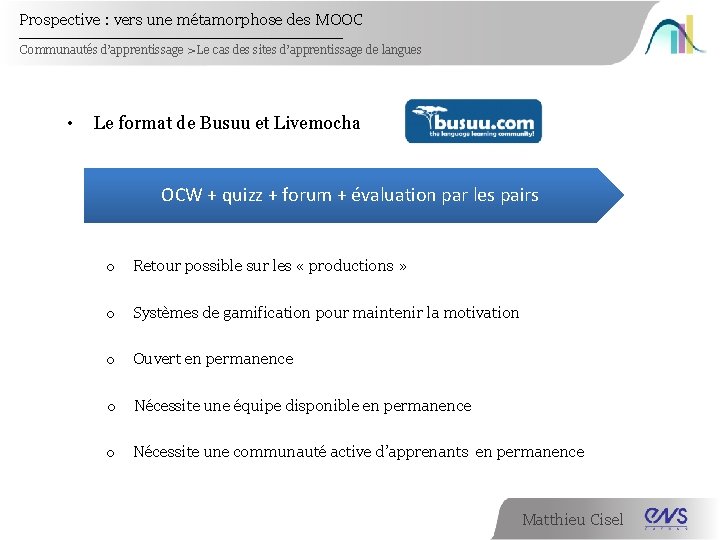 Prospective : vers une métamorphose des MOOC Communautés d’apprentissage > Le cas des sites