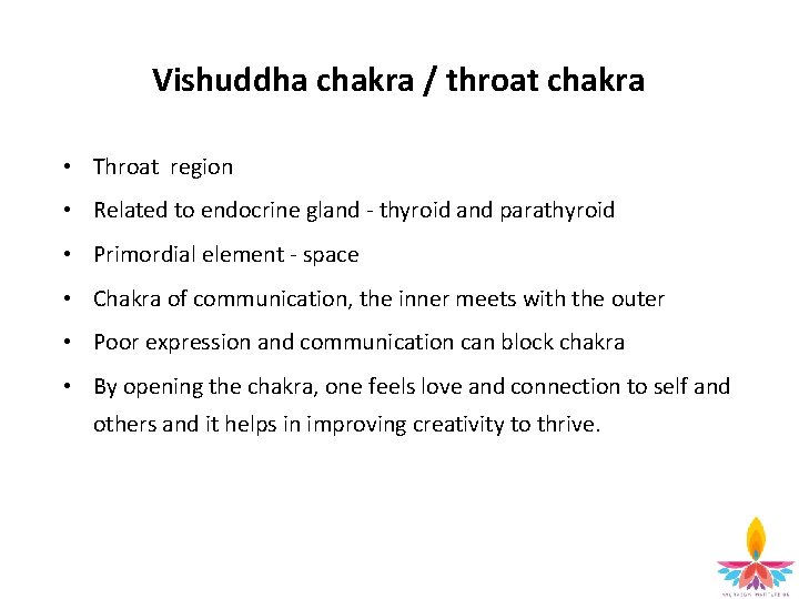 Vishuddha chakra / throat chakra • Throat region • Related to endocrine gland -