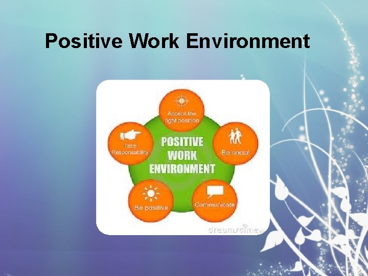 Positive Work Environment 