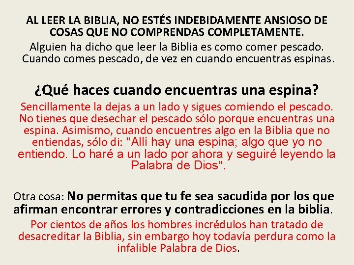 AL LEER LA BIBLIA, NO ESTÉS INDEBIDAMENTE ANSIOSO DE COSAS QUE NO COMPRENDAS COMPLETAMENTE.