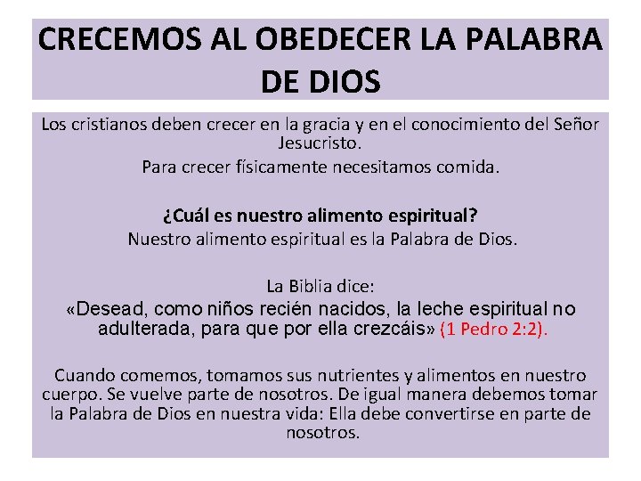 CRECEMOS AL OBEDECER LA PALABRA DE DIOS Los cristianos deben crecer en la gracia