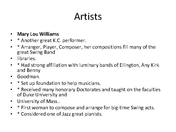 Artists • Mary Lou Williams • * Another great K. C. performer. • *