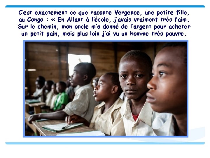 C’est exactement ce que raconte Vergence, une petite fille, au Congo : « En