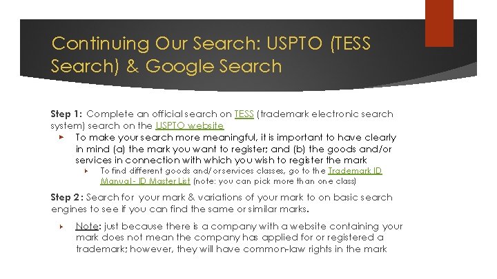 Continuing Our Search: USPTO (TESS Search) & Google Search Step 1: Complete an official